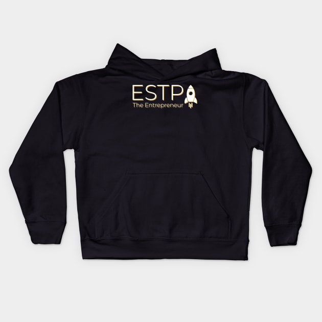 ESTP The Entrepreneur MBTI types 15F Myers Briggs personality gift with icon Kids Hoodie by FOGSJ